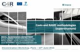 Costs and RAMS methodologies (superstructure) · PDF fileCosts and RAMS methodologies (superstructure) Dissemination Workshop, Paris ... Approximate indicative ratios for the Rheda