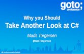 Why you Should Take Another Look at C# - GOTO Bloggotocon.com/.../slides/MadsTorgersen_WhyYouShouldTakeAnotherLo… · Why you Should Take Another Look at C# ... Edit in Visual Studio