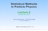 Statistical Methods in Particle Physics Lecture 2nberger/teaching/ws12/statistics/... · Statistical Methods in Particle Physics Lecture 2 October 22, ... IfA⊂B,thenP A ≤P B ...