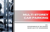 MULTI STOREY CAR PARKING - The Nation Builders · PDF file• A multi-storey car park or a parking ... • Independent building for multi storey car parking ... vertically by one half