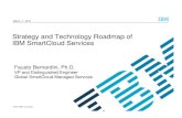 Strategy and Technology Roadmap of IBM SmartCloud · PDF fileStrategy and Technology Roadmap of IBM SmartCloud Services March, 7 - 2013 Fausto Bernardini, Ph.D. VP and Distinguished