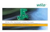 Wilo IPL Vertical Inline Pumps - Wilo USA · PDF fileWilo IPL Vertical Inline Pumps Vertical Inline, Single Stage Pumps – March, 2013 Marcos D. Roimicher, Product Manager BS Market