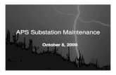 APS Substation Maintenance · PDF fileAPS Substation Maintenance ... importance, and reliability • Maintenance frequency ... incorporation of the Maintenance strategy to varying