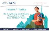 TOEFL Talks - educationglobal.rueducationglobal.ru/fileadmin/downloads/TOEFL_Student_Presentation... · Writing 1 integrated task (write based on what is ... Find TOEFL® Testing
