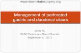 Management of perforated gastric and duodenal ulcersdownstatesurgery.org/files/cases/perf_gastroduo_ulcers.pdf · Joyce Au . SUNY Downstate Grand Rounds . September 27, 2012 . Management