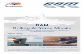 RAM Rolling Airframe Missile - Diehl - · PDF fileRAM Rolling Airframe Missile More than 30 years of successful US-German cooperation for Naval Missile Defense When faced with a cunning