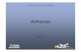 Airframes - 22 (Sandy) Squadron Air Cadets 1... · Structural Elements The airframe designer has 4 types of structural element that can be used to resist these forces – they are;
