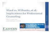 Ward vs. Wilbanks, et al.: Implications for Professional ... · PDF fileWard vs. Wilbanks, et al.: Implications for Professional Counseling Perry C. Francis, Ed.D Eastern Michigan