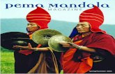Pema Mandala 14 Spring 05 -   · PDF fileWe can fulfill their vision of a sangha magazine by ... H.H. Dudjom Rinpoche. ... Lingpa’s teachings