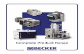 Complete Product Range - · PDF fileComplete Product Range. Becker Pumps Corp. 100 East Ascot Lane Cuyahoga Falls, Ohio 44223-3768 Ph.: 330-928-9966 Fx.: 330-928-7065 Toll free: 888-633-1083