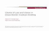 Choice of Law and Venue in Cross-Border Contract Drafting · PDF fileChoice of Law and Venue in Cross-Border Contract Drafting ... breach of their distribution agreement ... consider