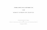 THE DEVELOPMENT OF EDUCATION IN · PDF fileTHE DEVELOPMENT OF EDUCATION IN JAPAN ... Support of University Education Reforms through National, Public, and Private Universities (4)