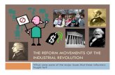 The Reform Movements of the Industrial · PDF file" Public Education " ... " Prison reforms ... Title: The Reform Movements of the Industrial Revolution.ppt Author: Gerald Huesken