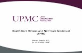 Health Care Reform and New Care Models at UPMCHealthIT/slides/HIT-SteveShapiro11-11.pdf · Steven Shapiro M.D. Sr. VP, CMSO, UPMC . Health Care Reform and New Care Models at UPMC