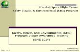 Safety, Health, and Environmental (SHE) Program Visitor ... · PDF fileSafety, Health, and Environmental (SHE) Program Visitor Awareness Training (SHE 101V) Marshall Space Flight Center
