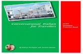 Conversational Italian for Travelers - Learn Travellearntravelitalian.com/italian-for-travelers.pdf · Conversational Italian for Travelers Audio Dialogue Practice Book (Volume 1)