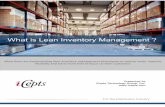 What is Lean Inventory Management? · PDF fileWhat is Lean Inventory Management? What techniques are applied to make it successful? More firms are implementing lean inventory