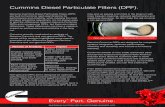 Cummins Diesel Particulate Filters (DPF). · PDF filequickserve.cummins.com • cumminsgenuineparts.com Every ™ Part. Genuine. Genuine Cummins Diesel Particulate Filters (DPF) are