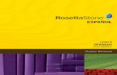 Student Workbook - Rosetta Stoneresources.rosettastone.com/CDN/us/pdfs/sem/Spanish_(Latin_America... · How to use the Rosetta Stone Student Workbook This Rosetta Stone ... ® s on