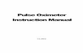 Pulse Oximeter Instruction Manual - · PDF fileWarnings alert the user to potential serious outcomes, ... Oximeter or in the high temperature environment. ... Pulse Oximeter V1.0W2