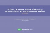 Slim, Lean and Strong Exercise & Nutrition Plan · PDF fileexercises will improve your cardiovascular health, core strength, ... Men’s & Women’s versions ... The following nutrition