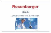 SLink - Panos Inž · PDF fileSLink Solutions for Site ... Rosenberger provides a solution for connecting BBU and RRU with ... Pre connected multi fiber cable and tower distribution