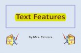Text Structures and Text Features - DavoniaFreemandavoniafreeman.cmswiki.wikispaces.net/file/view/Text_Features... · Why is Understanding Text Features an important reading strategy?