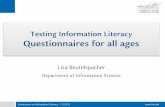 Testing Information Literacy Questionnaires for all · PDF fileTesting Information Literacy Questionnaires for all ages ... Information Literacy Test ... Information and Media Literacy