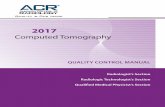 2017/media/ACR No Index/Documents/QC Manual... · CT Quality Control Manual 5 Radiologist’s Section 2017 Computed Tomography ... a radiology department or CT clinic maintains high