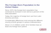 The Foreign-Born Population in the United States · PDF fileThe Foreign-Born Population in the United States Since 1970, the foreign-born population has continued to increase in size