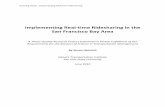 Implementing Real-time Ridesharing in the San · PDF fileImplementing Real-time Ridesharing in the San Francisco Bay Area Susan Heinrich, i Acknowledgements Many thanks to the following