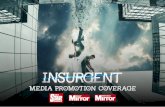 MEDIA PROMOTION COVERAGE - Creative Pathcreativepathgroup.com/pdf/Insurgent.pdfInsurgent picks up where its predecessor left off, with Tris (Shailene Woodley) and Four (Theo James)
