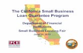The California Small Business Loan Guarantee Programdbo.ca.gov/Resources/small_businesses/files/PPT_SBLGP_Presentatio… · The California Small Business Loan Guarantee Program Department