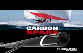 CARBON SPARS - Seldén Mast AB · PDF fileSeldén carbon spars Seldén was founded in 1960 and has grown to become the world leading spar producer with manufacturing facilities in
