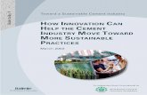 Toward a Sustainable Cement Industry - Home — · PDF fileToward a Sustainable Cement Industry Substudy 7: How Innovation Can Help the Cement Industry Move Toward More Sustainable