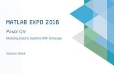 Power On! -  · PDF filePower On! Modeling Electric Systems With Simscape Sebastian Malack. 2 Presentation Roadmap ... Simulink toolchain, incl. C-code generation