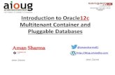 Introduction to 12c Multitenant Container and Pluggable ...?Multitenant Container and Pluggable Databases ... Multi-Tenant Oracle Database 12c ... Introduction to 12c Multitenant Container