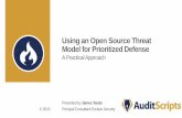 Using an Open Source Threat Model for Prioritized Defense · PDF fileUsing an Open Source Threat Model for Prioritized Defense ... •Corporate Competitors ... •Threat reports can