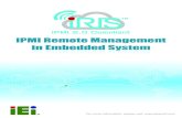 IPMI Remote Management in Embedded System ... - · PDF fileIPMI Remote Management in Embedded System IPMI Remote Management in Embedded System For more information, please visit:
