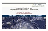 Venture Funding for Regenerative Medicine Companiescirm.ca.gov/sites/default/files/files/agenda/011608_item_3a.pdf · Venture Funding for Regenerative Medicine Companies ... Venture
