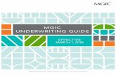 EFFECTIVE OCT. 20, 2017 - Mortgage Insurance | MGIC · PDF fileMGIC UNDERWRITING GUIDE EFFECTIVE DEC. 27, 2017 Questions? Contact your Underwriting Service Center, . 3 Introduction