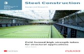 Steel Construction - SSAB high-strength steel · PDF fileIt is due to progress in steel-making, tube manufacturing, work- ... structural tubes for steel construction are manu- ...