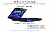 Bluefang - High Tech Pet Productshightechpet.com/User_Manuals/BluefangCollarManual-V20.pdf · Instruction Manual Bluefang All-In-One Smart Phone Controlled Super Collar US and International
