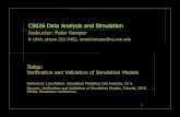 CS626 Data Analysis and Simulation - Computer Sciencekemper/cs626/slides/v13.pdf · 1 CS626 Data Analysis and Simulation Today: Verification and Validation of Simulation Models Reference: