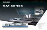 VM series - Doosan · PDF fileVM 960 (L) 8000kg VM 1260 X-axis x Y-axis 1600 x 800 (1900 x 800)mm ... Options Interface for Additional Axis VM series 10 / 11 Product Overview Basic