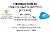 INTRODUCTION TO ENGINEERING SURVEYING (CE … Information In... · Introduction to Surveying. Definition: Surveying may be defined as the art of making measurements of the relative