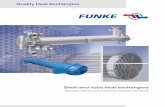 Shell-and-Tube Heat Exchangers Brochure · PDF fileIn the area of shell-and-tube heat exchangers FUNKE has ... tives and standards (such as PED, ASME, TEMA, ... 9 * 20 A tube . Quality