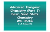 Advanced Inorganic Chemistry (Part 1) Basic Solid State ... · PDF file1. Introduction Special aspects of solid state chemistry • Close relationship to solid state physics • Importance