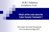 ACR 2 Solutions - airs. · PDF fileAbout ACR 2 Solutions – your NIST experts ... HIPAA Security Rule compared to implementing the CyberSecurity Framework ... Cybersecurity Framework