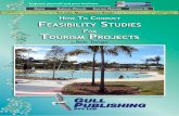 T managemenT s H T ConduCT FeasibiliTy sTudies Feasiblity-sample-v1… · How To Conduct Feasibility Studies For Tourism Projects 2 ... “Market Project Evaluation Checklists ...